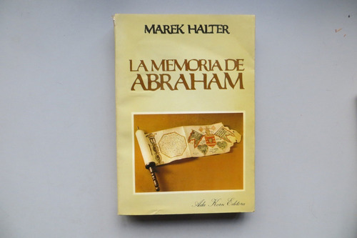 La Memoria De Abraham Marek Halter Ada Korn Editora 1986