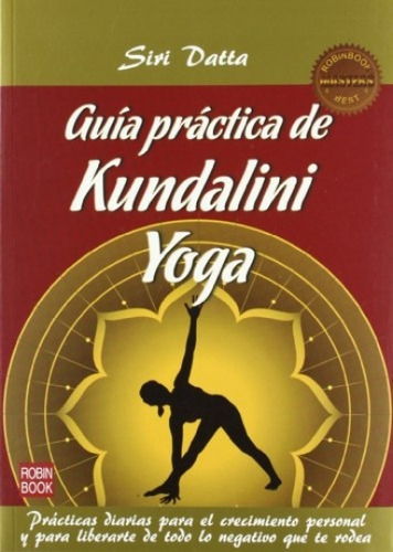 Guía Práctica De Kundalini Yoga - Siri Datta