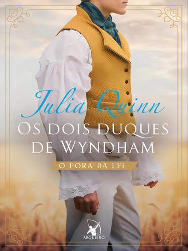 Os Dois Duques De Wyndham: O Fora Da Lei + O Aristocrata, De Quinn, Julia. Editora Arqueiro, Capa Mole Em Português