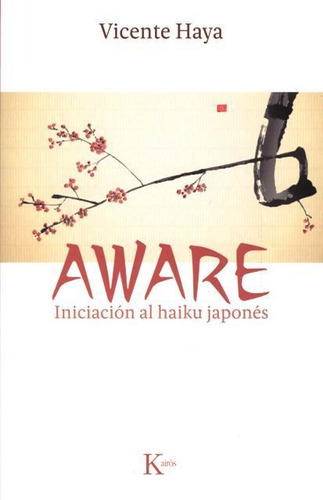 Aware - Iniciacion Al Haiku Japones - Vicente Haya