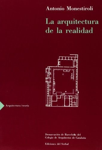 Libro La Arquitectura De La Realidad  De Monestiroli Antonio