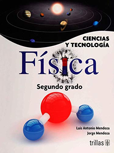 Libro Ciencia Y Tecnología Física Segundo Grado De Luis Anto