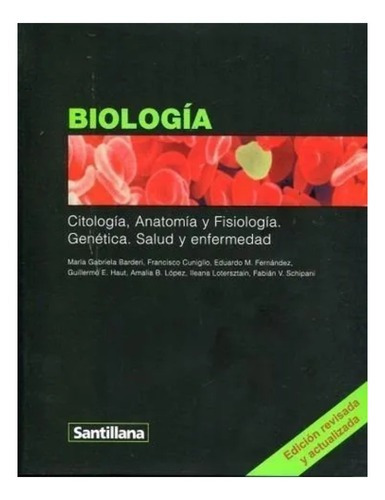 Biología Citología, Anatomía Y Fisiología...., De Baderi , Cuniglio Fernandez Y Otros. Editorial Santillana, Tapa Blanda En Español, 2018