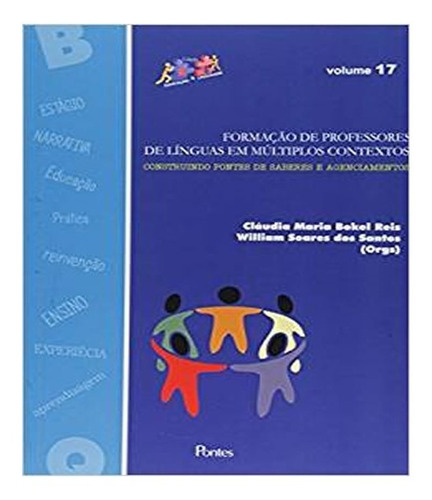 Formacao De Professores De Linguas Em Multiplos Contextos, de Reis, ClÁudia Maria Bokel. Editora PONTES, capa mole, edição 1 em português