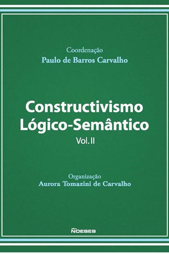 Constructivismo Logico-semantico - Vol. Ii