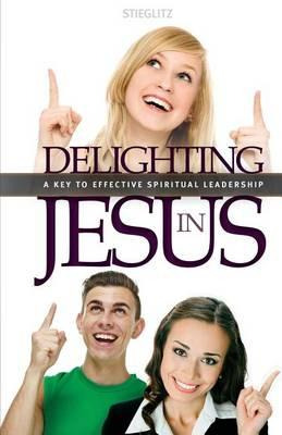 Libro Delighting In Jesus - Dr Gil Stieglitz