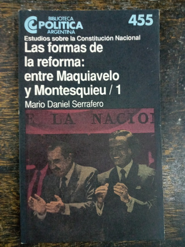 Las Formas De La Reforma: Entre Maquiavelo Y Montesquieu 1 *