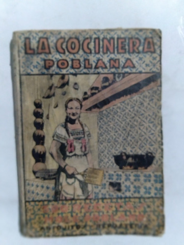 Libro La Cocinera Poblana / Teresa Calleja Y Gloria Sesto