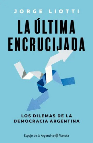 La Última Encrucijada Jorge Liotti