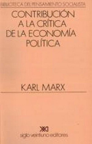 Contribucion A La Critica De La Economia Politica - Karl Mar