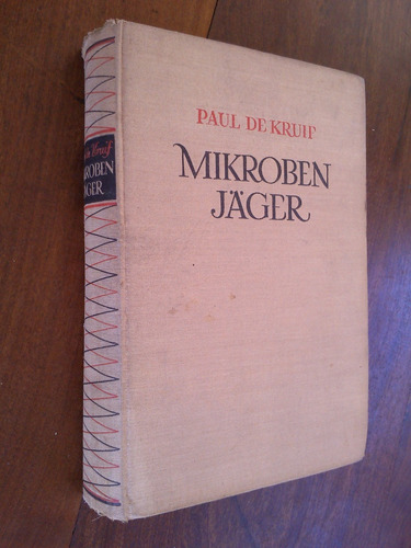 Mikroben Jäger - Paul De Kruif (en Alemán)