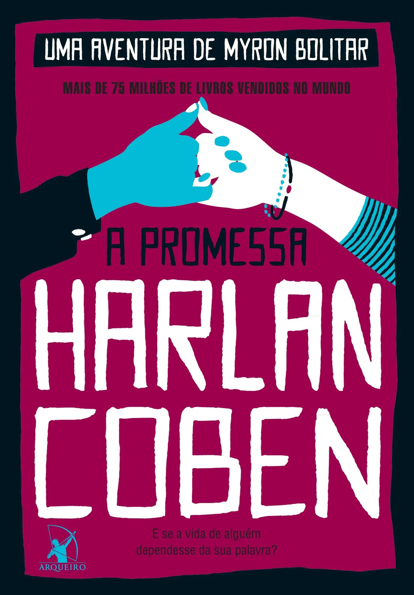 A promessa (Myron Bolitar – Livro 8), de Coben, Harlan. Editora Arqueiro Ltda., capa mole (2021)