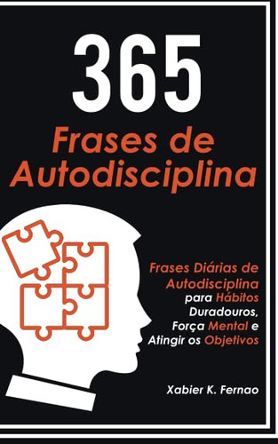 365 Frases De Autodisciplina: Frases Diárias De Autodiscipli