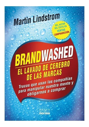 Brandwashed El Lavado De Cerebro De Las Marcas