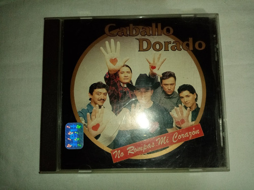 Caballo Dorado - No Rompas Mi Corazón Cd 1997