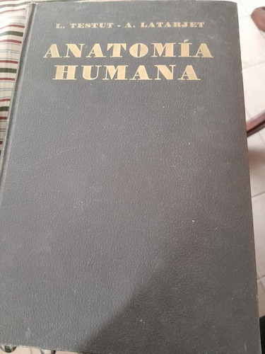 Libro Tratado De Anatomia Humana Testut Latarjet