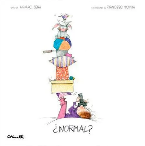 Normal? - Album Ilustrado, De Sena, Amparo. Editorial Corimbo En Español