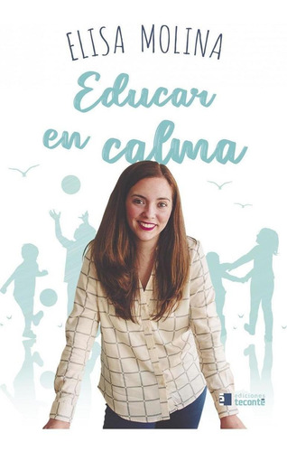 Libro: Educar En Calma. Molina, Elisa. Ed.intern. Universita