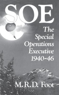 Libro Soe: An Outline History Of The Special Operations E...