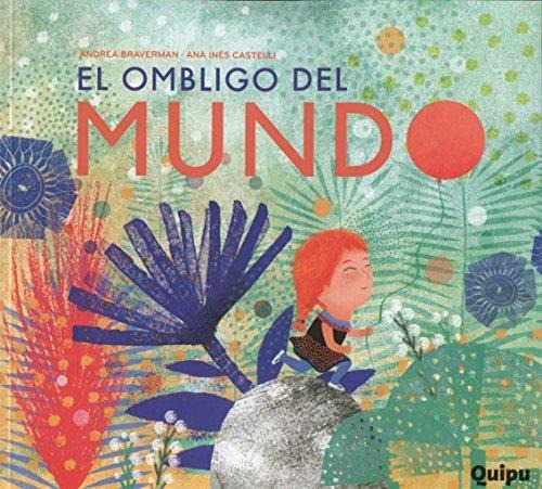 Libro Ombligo Del Mundo-libro Album-, El - Braverman, Andrea