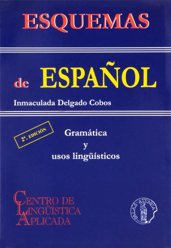 Esquemas De Espanol Gramatica Y Usos Linguisticos - Delgado 