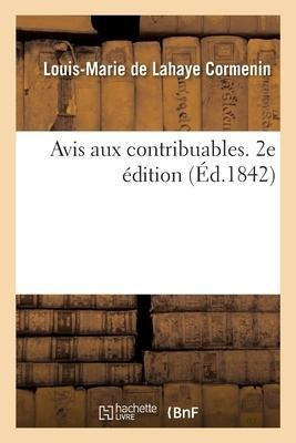 Avis Aux Contribuables. 2e Edition - Cormenin-l-m