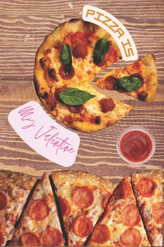 Libro: Pizza Quaderno: Pizza È Il Mio Valentino Diario , Ama