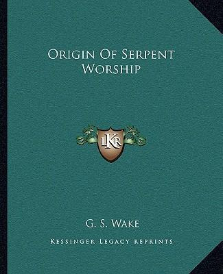 Libro Origin Of Serpent Worship - G S Wake