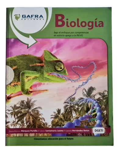 Libro Biología Competencias Gafra Editores Dgeti Márquez