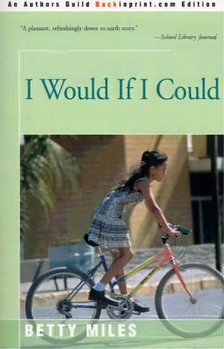 I Would If I Could, De Betty Miles. Editorial Backinprint Com, Tapa Blanda En Inglés