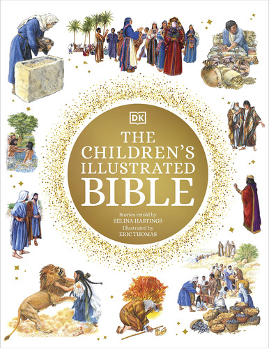 La Biblia Ilustrada Para Ninos (biblias Dk Y Guias Biblicas)