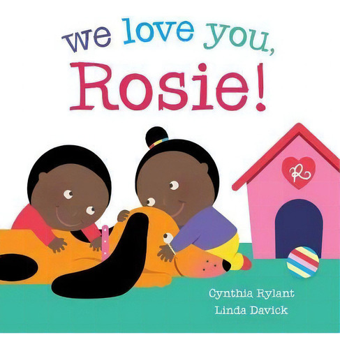 We Love You, Rosie!, De Cynthia Rylant. Editorial Beach Lane Books, Edición 1 En Inglés, 2017