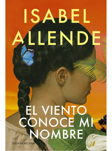 Imagen 1 de 1 de El Viento Conoce Mi Nombre, De Isabel Allende. Editorial Sudamericana, Tapa Blanda En Español, 2023