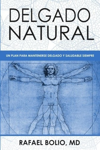 Libro Delgado Natural: Un Plan Para Mantenerte Delgado Y S