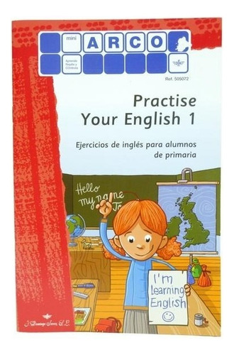 505072-b Cuaderno Practise Your English 1 Sistema Arco Eduke
