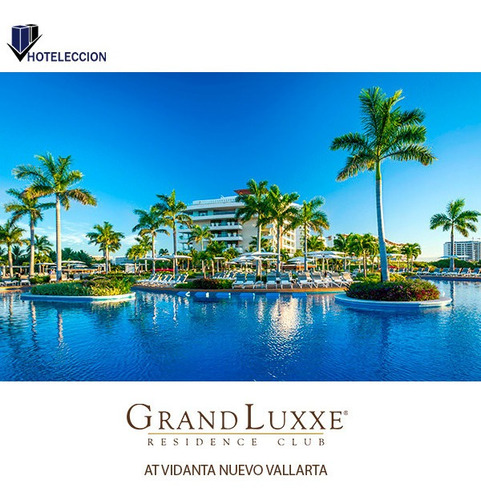 Grand Luxxe Nuevo Vallarta Suite 2 Recamaras Agosto 2021