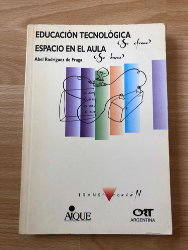 Educacion Tecnológica Espacio En El Aula - Abel Rodriguez