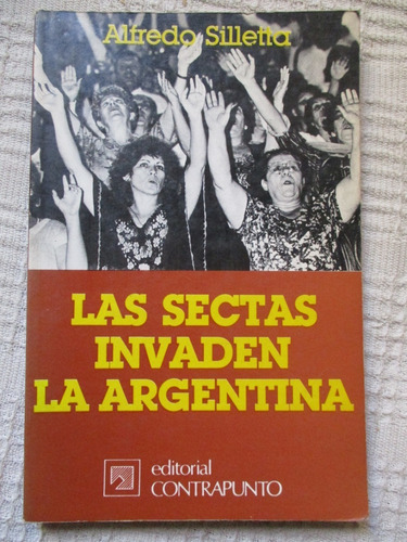 Alfredo Silletta - Las Sectas Invaden La Argentina