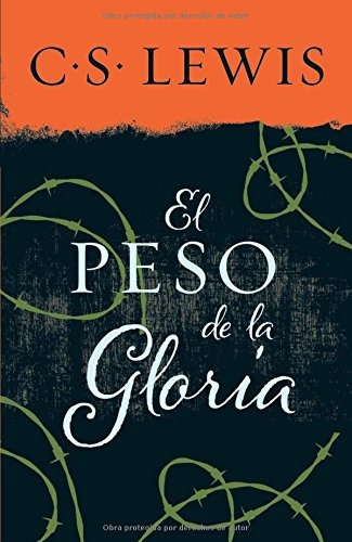 Libro : El Peso De La Gloria  - C. S. Lewis