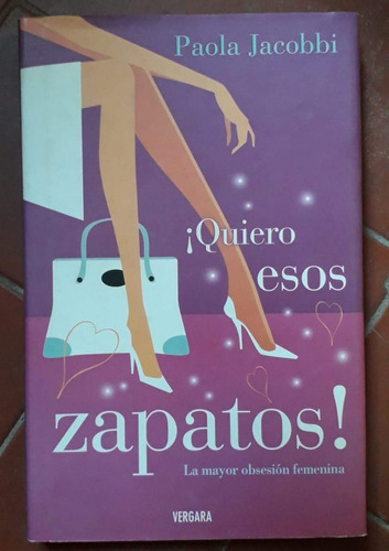 Quiero Esos Zapatos Paola Jacobbi Vergara