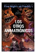 Comprar Los Otros Animatrónicos La Novela Gráfica - Five Nights