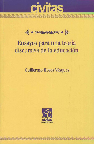 Ensayos Para Una Teoría Disursiva De La Educación