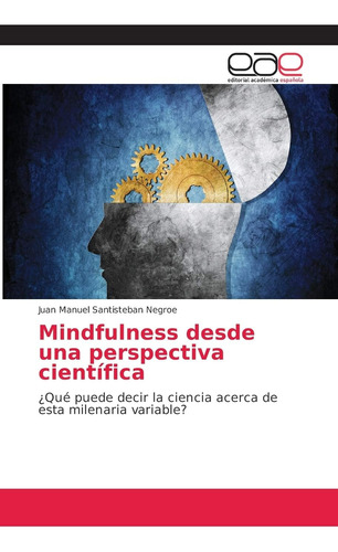 Libro: Mindfulness Desde Una Perspectiva Científica: ¿qué Pu