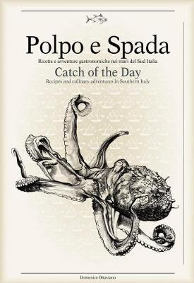 Libro Polpo E Spada: Catch Of The Day : Recipes And Culin...