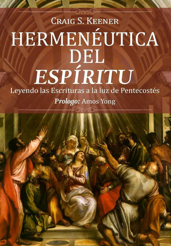 Libro Hermeneutica Del Espiritu: Leyendo Las Escrituras A