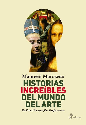 Historias Increibles Del Mundo Del Arte - Maureen Marozeau