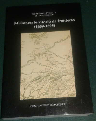 Misiones Territorio De Fronteras 1609-1895 N Levinton Snihur