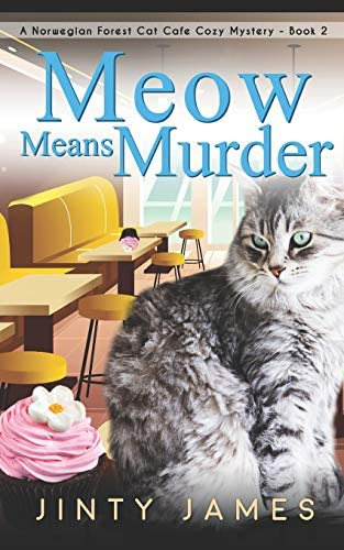 Libro: Meow Means Murder: A Norwegian Forest Cat Café Cozy