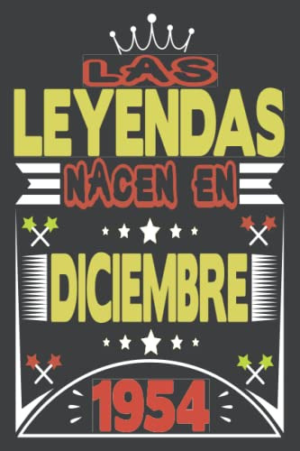 Las Leyendas Nacen En Diciembre 1954: Cuaderno De Diario De