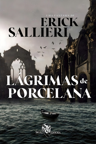 Lágrimas de porcelana, de Sallieri, Erick. Editorial Skull Editora Publicação e Venda de Livros, capa mole em português, 2020